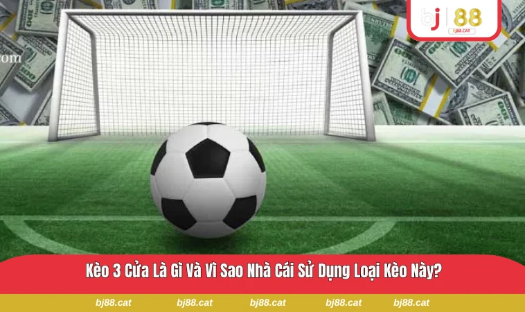 Giao diện kèo 3 cửa hiển thị ba lựa chọn thắng - hòa - thua