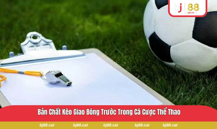 Thời điểm giao bóng đầu tiên theo quy định nhà cái