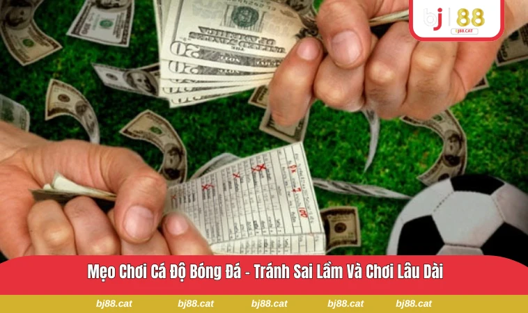 mẹo chơi cá độ bóng đá