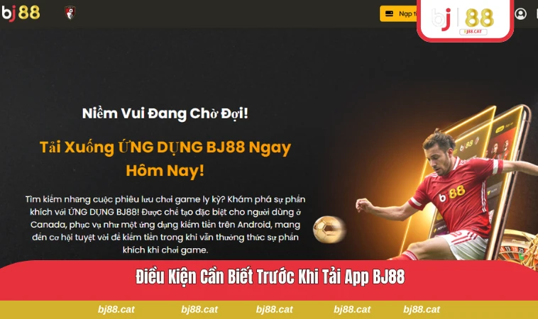 Kiểm tra điều kiện thiết bị trước khi cài app BJ88